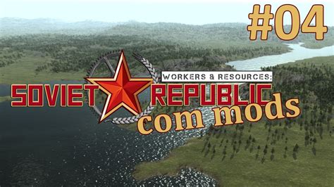 Workers & Resources: Soviet Republic (com mods) - Início das Obras! ep ...