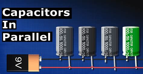 Capacitors in Parallel - The Engineering Mindset