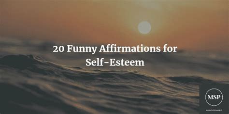 20 Funny Positive Affirmations For Self-Esteem