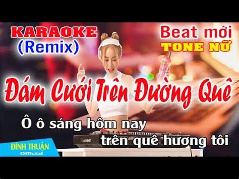 Đám Cưới Trên Đường Quê Karaoke Remix Tone Nữ Dj Cực hay 2023 - YouTube