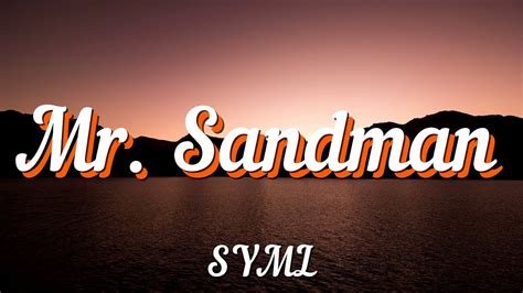 SYML - Mr. Sandman (Lyrics) - YouTube