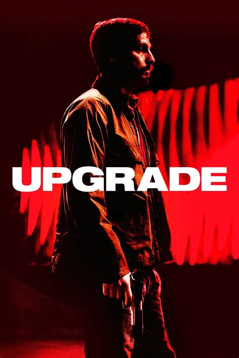 Upgrade (2018) - Posters — The Movie Database (TMDB)