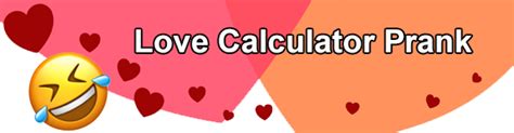 Love Calculator Prank | LoveTest.com