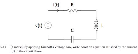 Solved 5.1) By applying Kirchoffs Voltage Law, write down an | Chegg.com