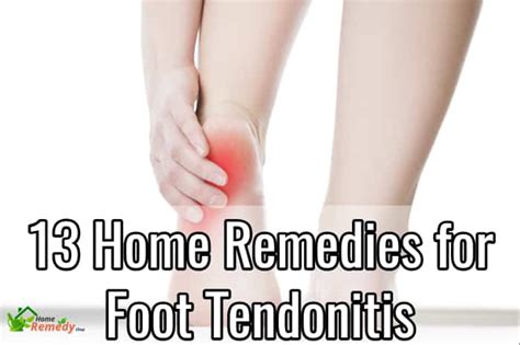 13 Home Remedies for Foot Tendonitis - Home Remedies