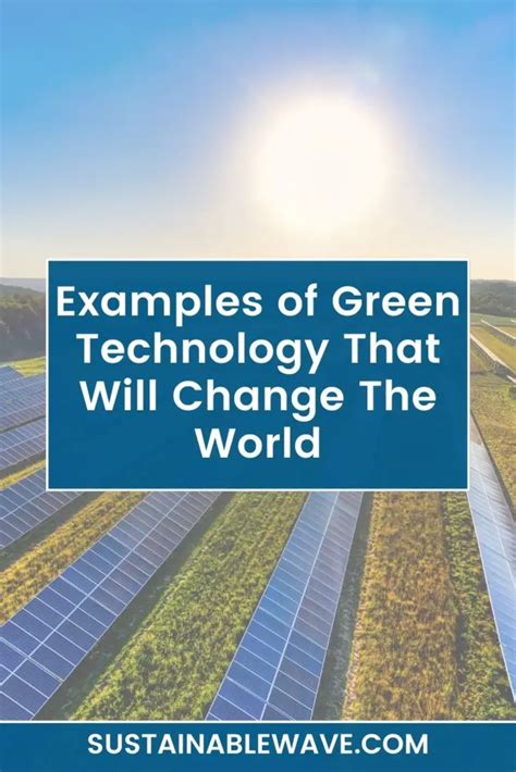 5 Examples of Green Technology That Will Change The World