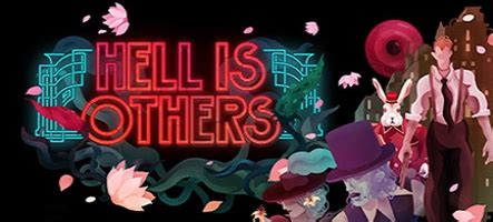 Hell is Others est sorti sur Steam - page 1- GamAlive