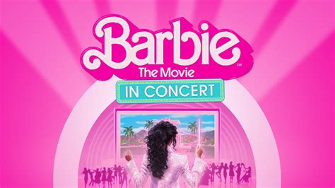 free Barbie The Movie: In Concert™ pre-sale password - Blossom Music Center in Cuyahoga Falls ...