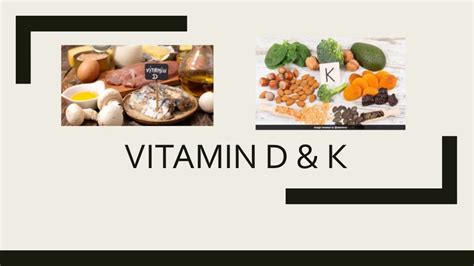 Vitamin D and K