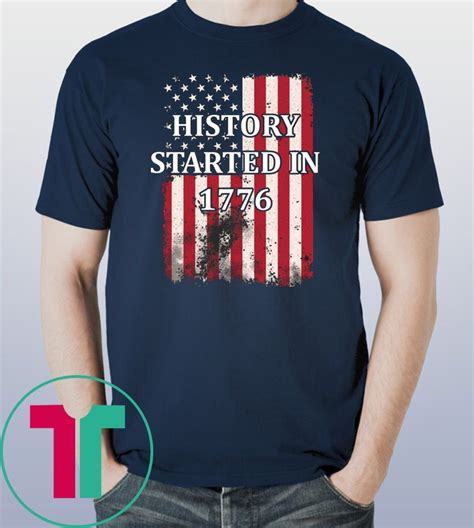 History Started In 1776 T-Shirt - Reviewshirts Office