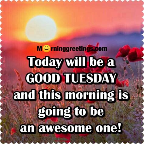 Tuesday Morning Blessings – Positive Good Morning Tuesday Images