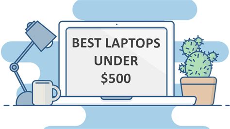 Best Laptops Under $500 - Top 5 Affordable Options