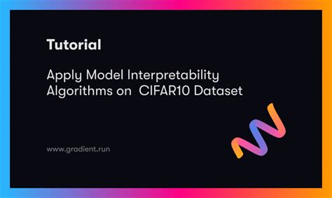 Apply Model Interpretability Algorithms on CIFAR10 Dataset