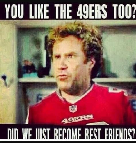 Pin by Dee Thomas on Nothing Finer Than A Niner | 49ers funny, Sf 49ers ...