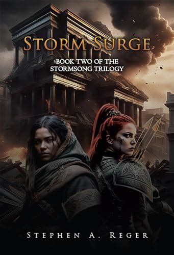 Storm Surge: Book Two of the Stormsong Trilogy by Stephen A. Reger | Goodreads