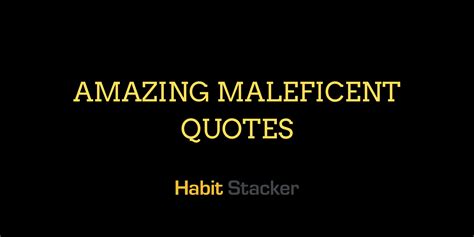 30 Amazing Yet Twisted Maleficent Quotes - Habit Stacker