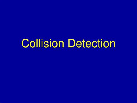 PPT - Collision Detection PowerPoint Presentation, free download - ID:1275955