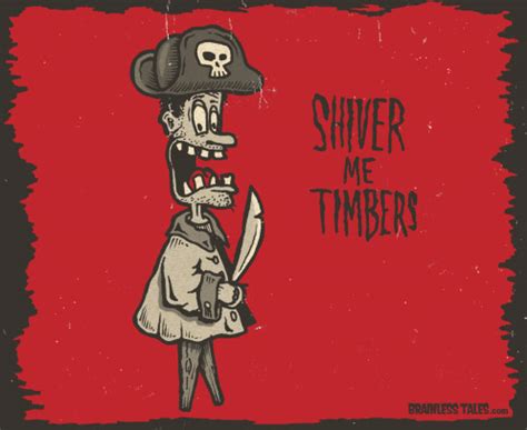 Shiver Me Timbers