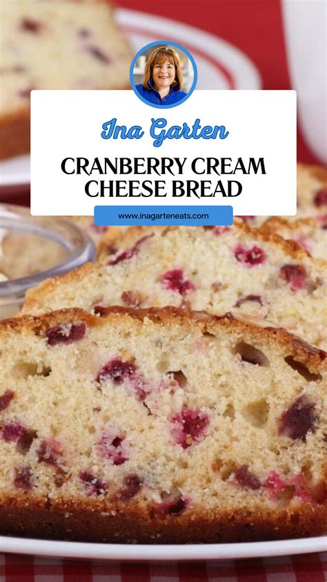 Ina Garten Cranberry Cream Cheese Bread - Ina Garten Eats | Recipe in 2024 | Cranberry cream ...