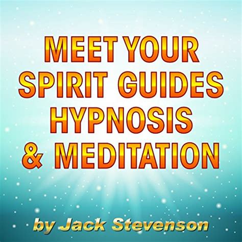 Meet Your Spirit Guides Hypnosis & Meditation by Jack Stevenson - Meditation - Audible.ca