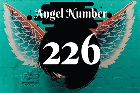 Angel Number 226 – Meaning and Symbolism - The Astrology Site