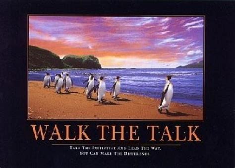 Walk The Talk Quotes. QuotesGram