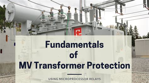 Fundamentals of MV Transformer Protection Using Relays - TurboFuture