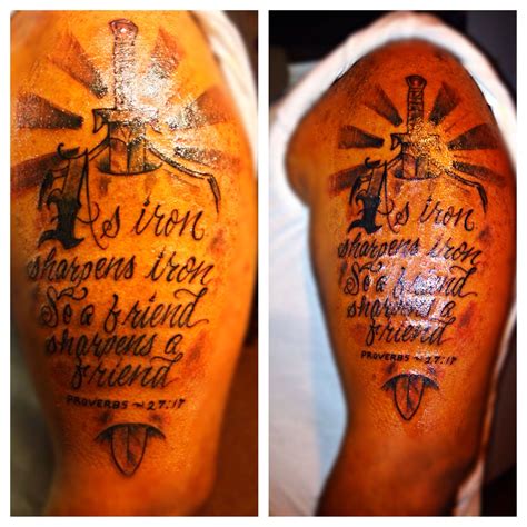 "As iron sharpens iron, so a friend sharpens a friend." Proverbs 27:17 This was my first tat. I ...