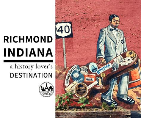 Richmond, Indiana: a History Lover's Destination — Open Wide the World