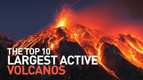 Top 10 Largest Active Volcanoes That Could Erupt - YouTube