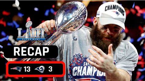 Rams vs Patriots Super Bowl 53 Recap | Brady Wins His 6th Ring! - YouTube