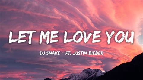 Dj snake - Let Me Love You )Lyrics) ft. Justin Bieber - YouTube