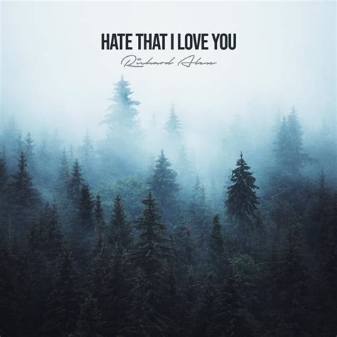 Richard Alex – Hate that I love you Lyrics | Genius Lyrics