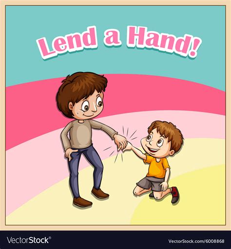 Old saying lend a hand Royalty Free Vector Image