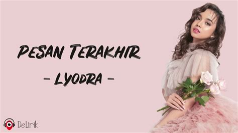 Pesan Terakhir - Lyodra (Lirik Lagu) - YouTube Music