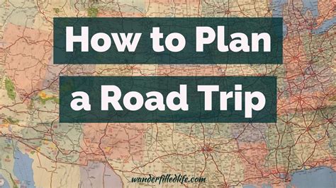 How to Plan a Road Trip: Itinerary, Route, Budget and More