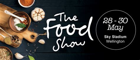 The Wellington Food Show 2021 - Wellington - Eventfinda