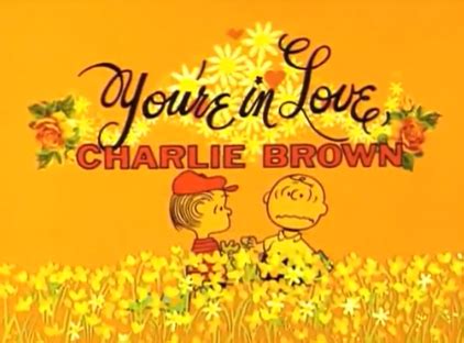 Joshuaonline: It's a Lookback, Charlie Brown: You're in Love, Charlie Brown