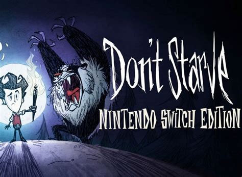 Don't Starve Switch Edition Now Available - New Games, and Demos ...