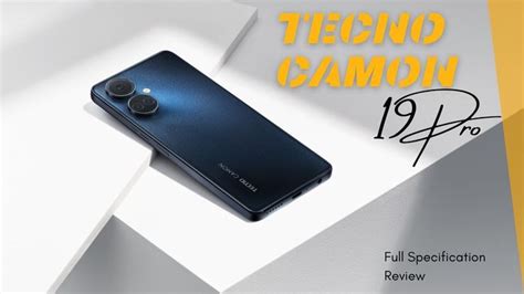 Tecno Camon 19 Pro Full Specification Review. | It works, Electronic products