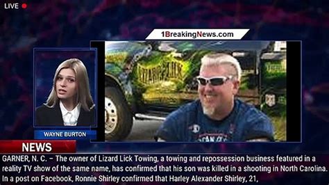 'Lizard Lick Towing' star Ronnie Shirley says his son, 21, killed in ...