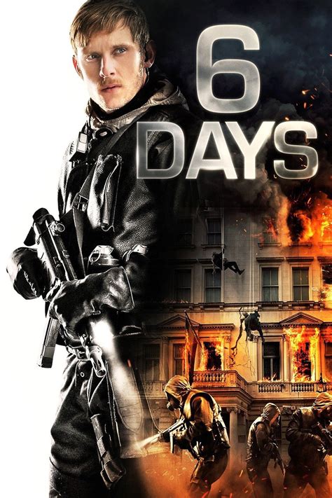 6 Days (2017) - Streaming ita, Trailer, Trama, Cast, Citazioni