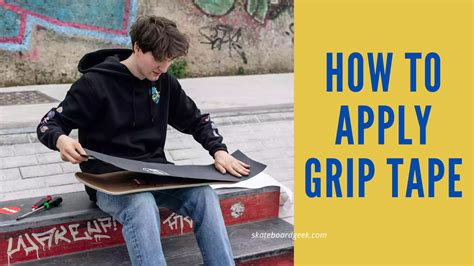 How to Apply Grip Tape on a Skateboard In 5 Easy Steps