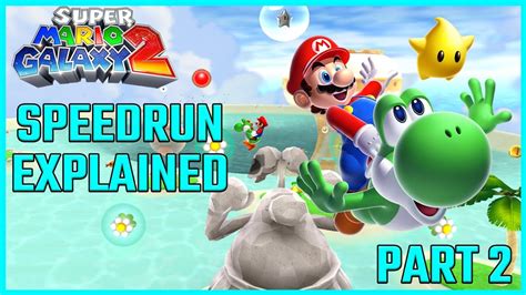 Super Mario Galaxy 2 Speedrun Explained (Worlds 4-6) - YouTube