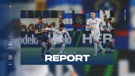 Match Report: LA Galaxy Extend Unbeaten Run to Three Matches with 0-0 ...