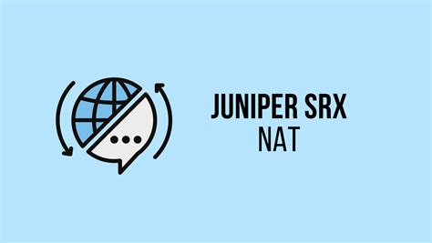 Juniper SRX NAT configuration Example