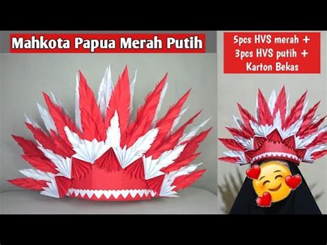 CARA MEMBUAT MAHKOTA PAPUA MERAH PUTIH DARI KERTAS | TOPI KARNAVAL AGUSTUSAN – IDN Rujukan News