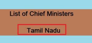 List of Chief Ministers of Tamil Nadu (1952-2023)- First Female CM of ...