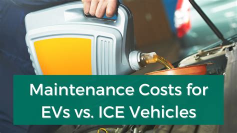 Maintenance Costs for EVs vs. ICE Vehicles