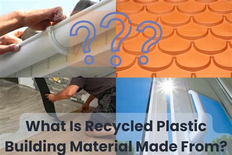 What Is Recycled Plastic Building Material Made From? - Building Renewable